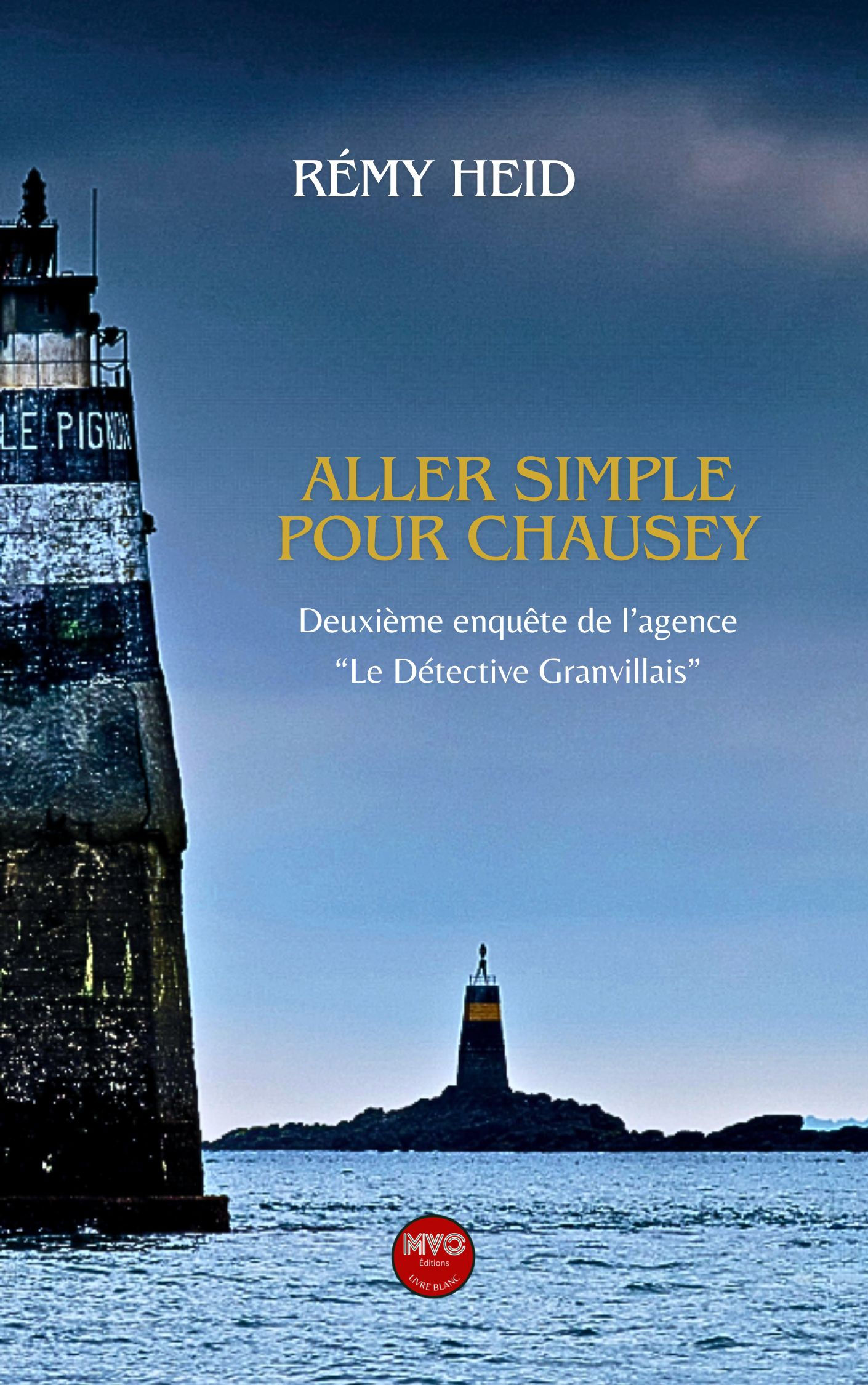 Aller simple pour Chausey de Rémy Heid