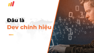 Software Development Là Gì? Liệu Bạn Đã Sẵn Sàng Trở Thành Họ Chưa?