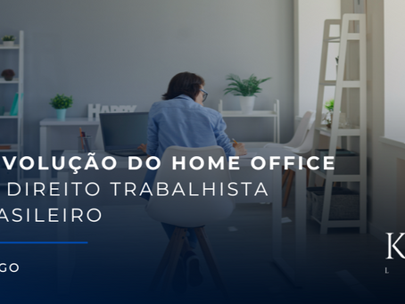 A Evolução do Home Office no Direito Trabalhista Brasileiro