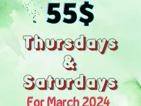 55$ Thursdays and Saturdays