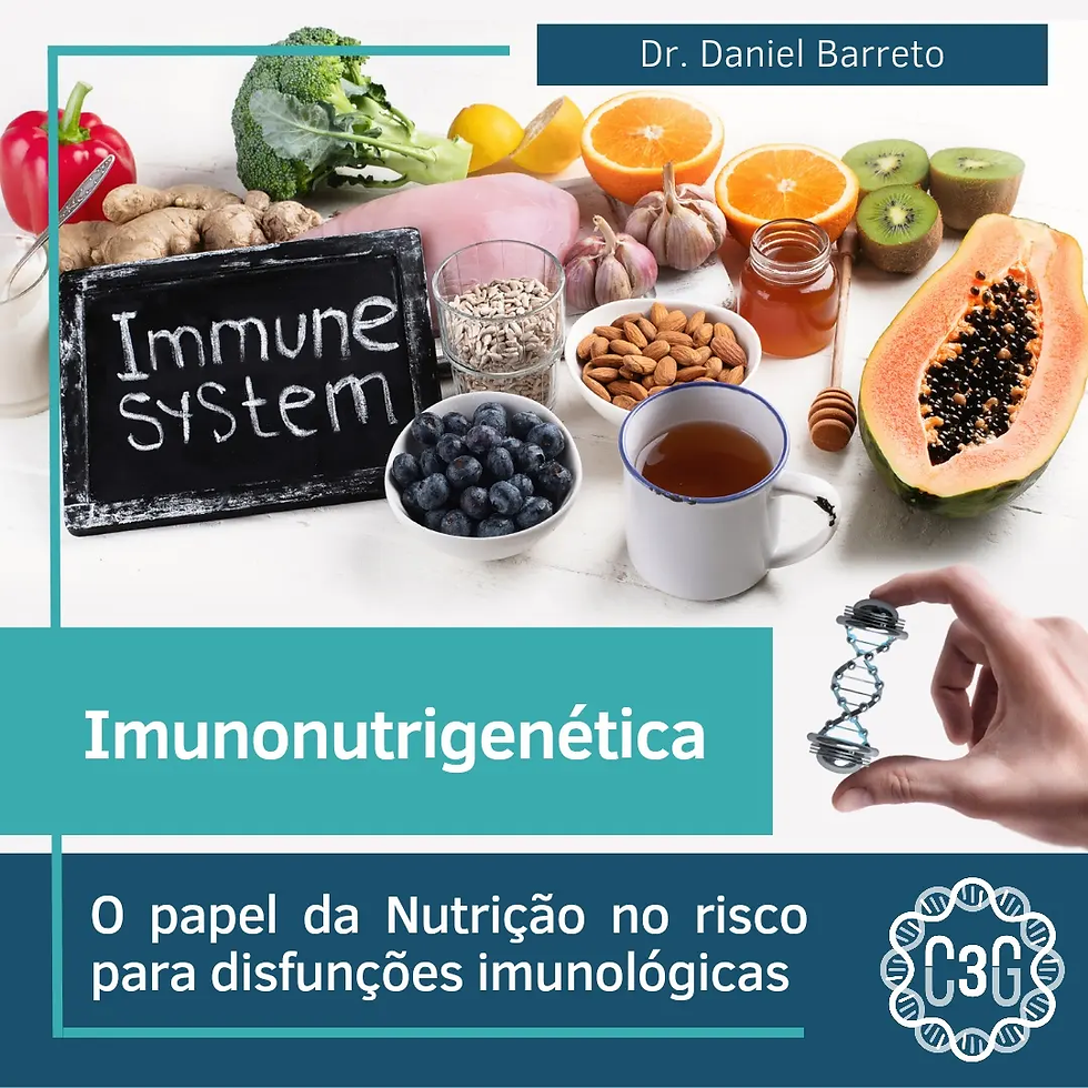 Imunonutrigenética: como a Nutrição influencia o risco genético para doenças imunológicas?