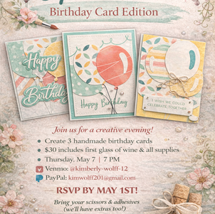 Sip & Create - Birthday Card Edition - Thursday 5/7 - 7pm