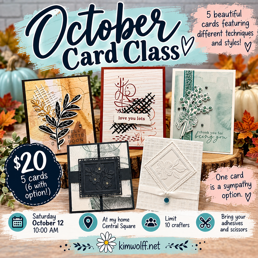 October 10, 2026 Card Class: Create with the NEW Painted Collage DSP!