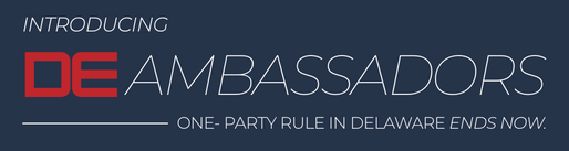 The Delaware Republican Party Ignites a Grassroots Revolution: Introducing, DELAWARE AMBASSADORS!