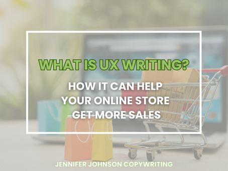What Is UX Writing and How Can It Help Your Online Store?