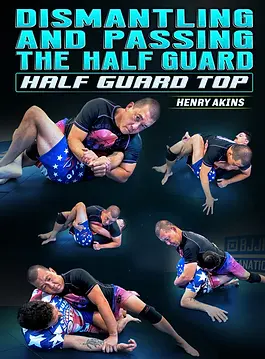 ProfessorHenryAkins_DismantlingAndPassingTheHalfGuard-HalfGuardTop_CoverFRONT.webp