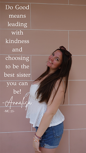 Do good means leading with kindness, being genuine, and choosing to be the best sister you