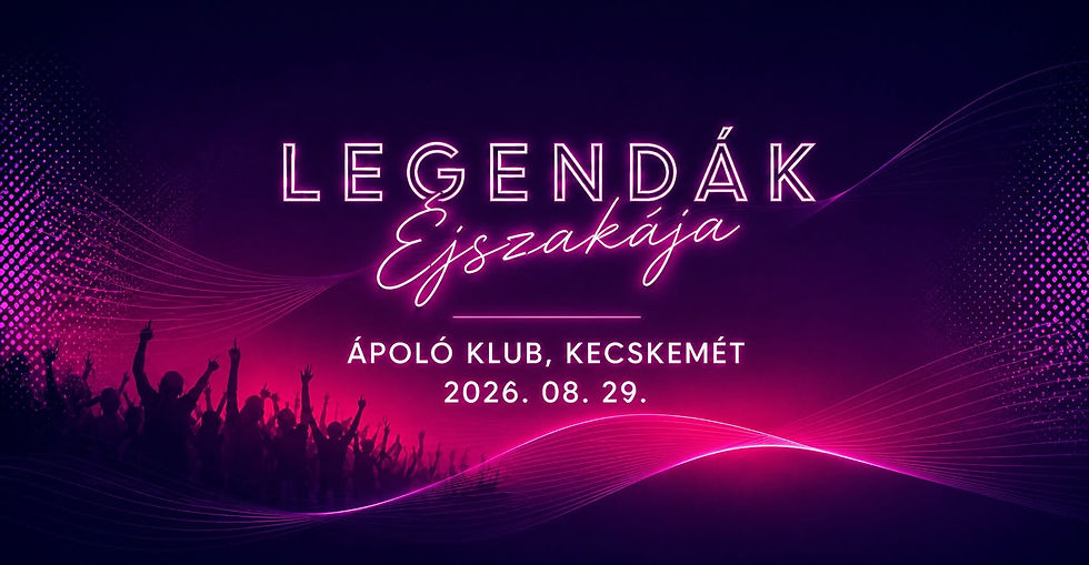 Legendák Éjszakája / Ápoló Klub / 08.29.