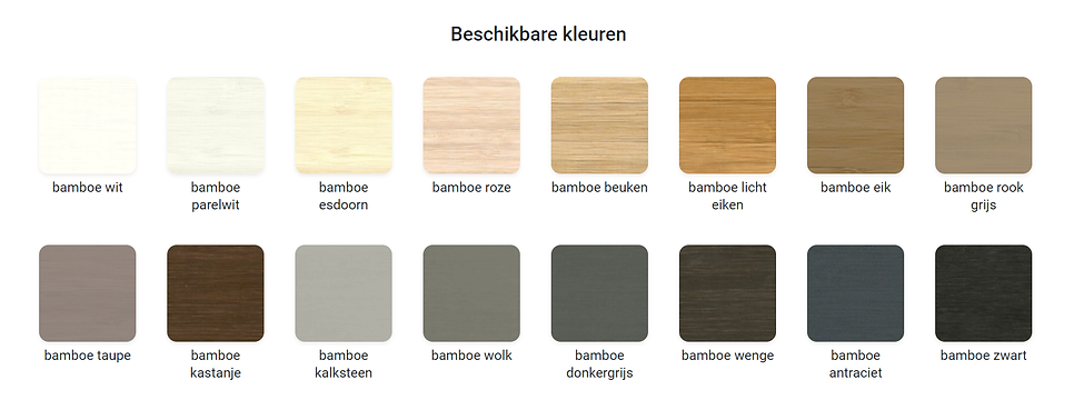Bamboe Jaloezieën 35mm | 50mm | 65mm Minimale afmetingen: -breedte: 270mm -drop: 400mm Maximale afmetingen: -breedte: