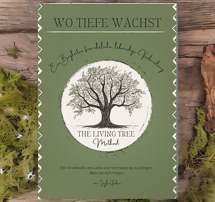 Wo Tiefe Wächst - Ein Begleiter für ehrliche, lebendige Verbindung