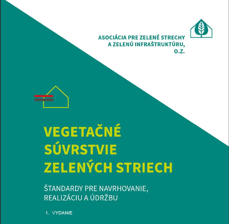 Vegetačné súvrstvie zelených striech. Štandardy pre navrhovanie, realizáciu a údržbu zelených striech.