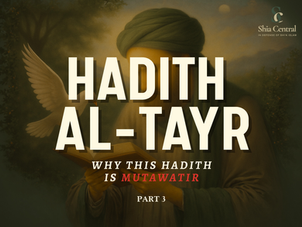 Hadith al-Tayr Part III: Why This Hadith Is Mutawatir