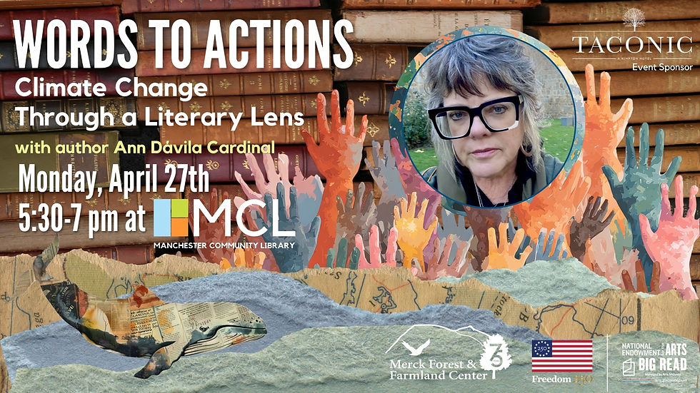 Words to Actions: Climate Change Through a Literary Lens with Author Ann Dávila Cardinal (NEA Big Read)
