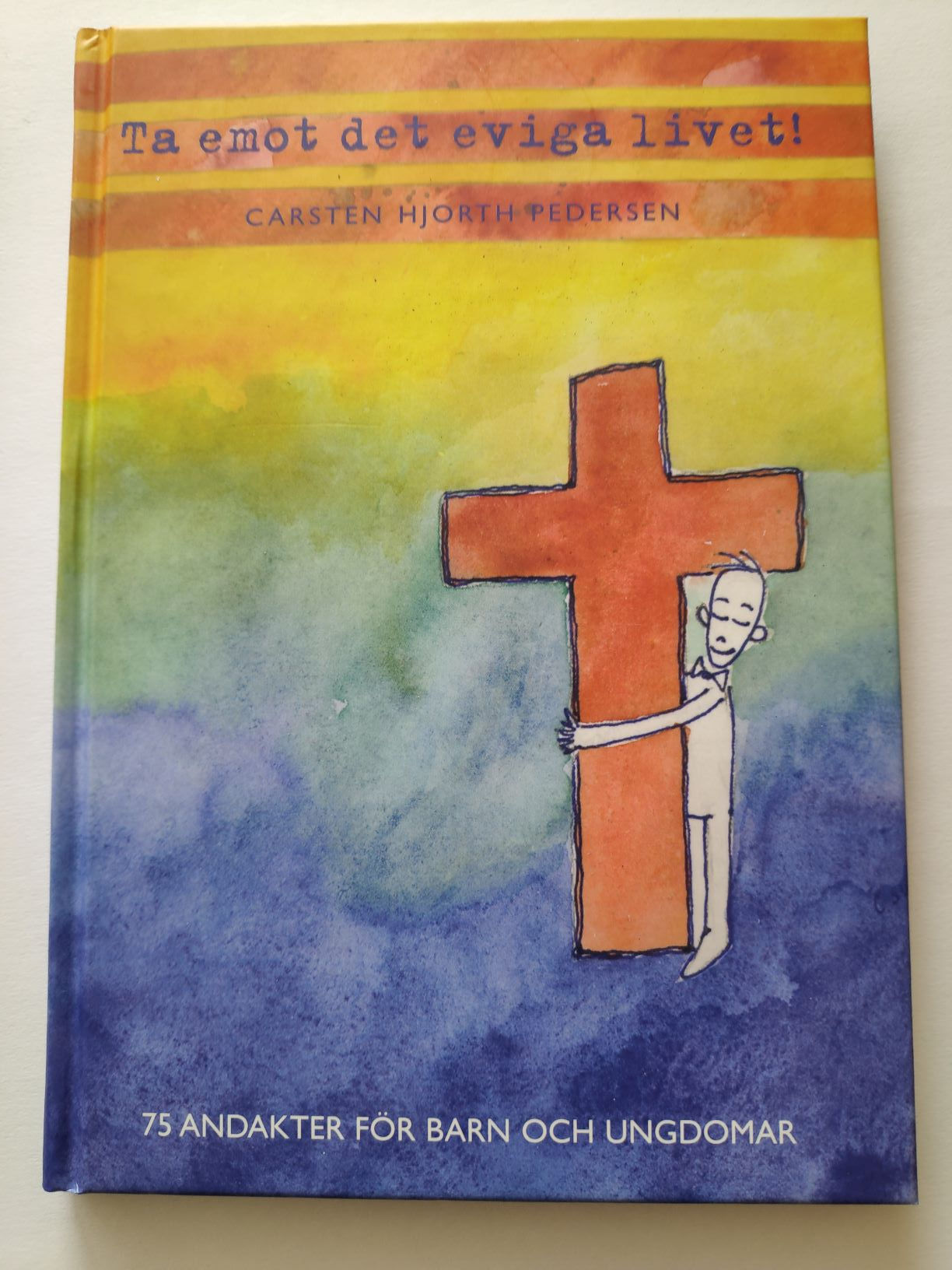 Ta emot det eviga livet - Carsten Hjort pedersen