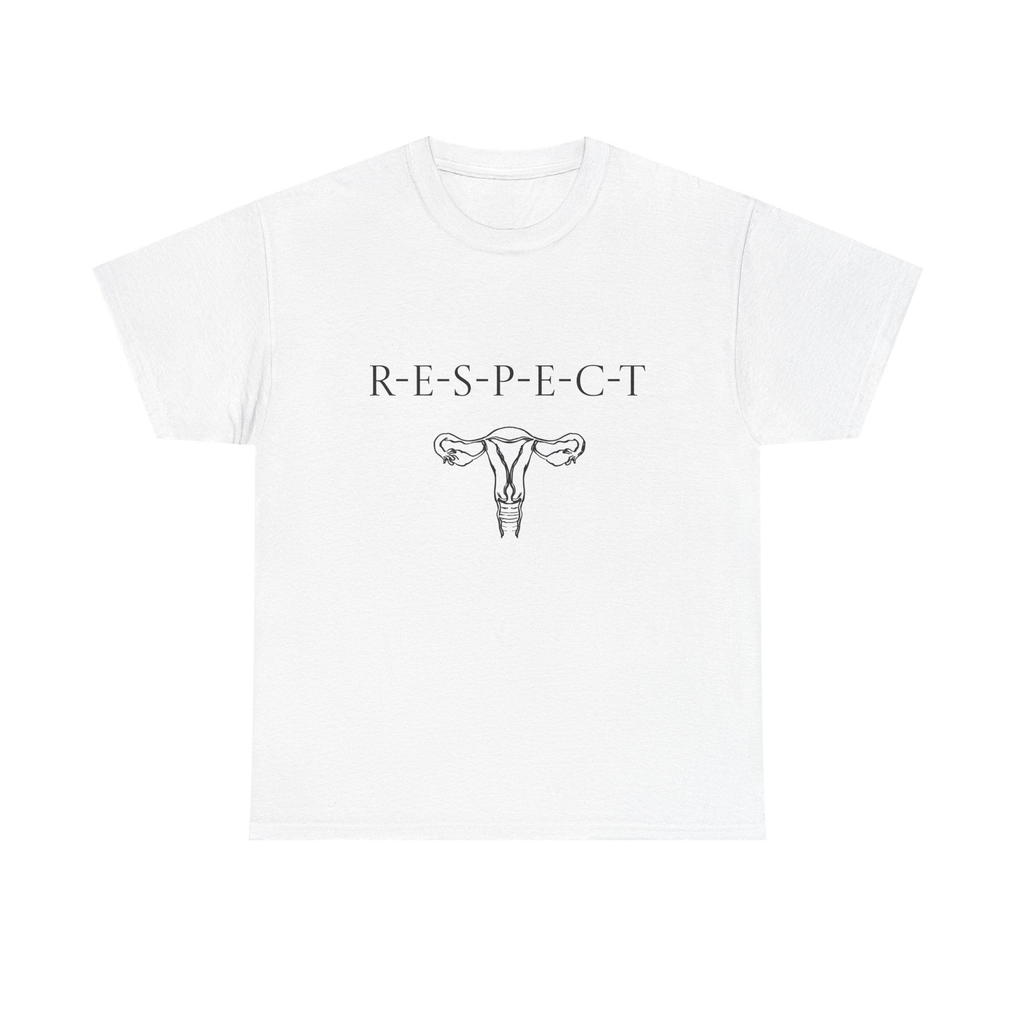 Respect My Uterus Tee | Feminist Reproductive Rights Shirt