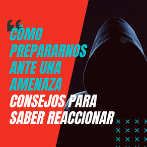Cómo prepararnos ANTE UNA AMENAZA