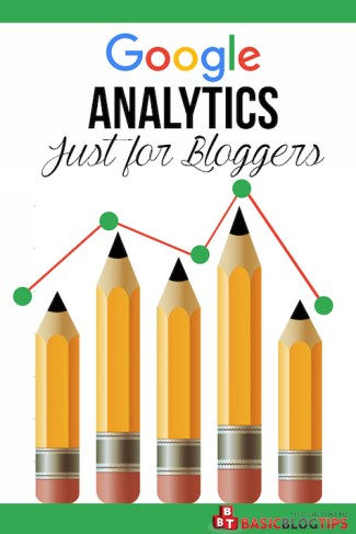 How To Use Google Analytics Just For Bloggers