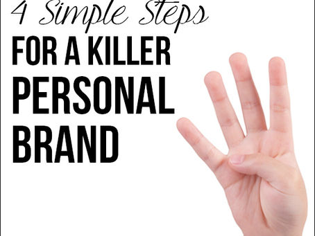 Follow These 4 Simple Steps for a Killer Personal Brand