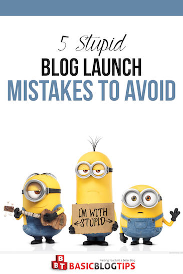 5 Stupid Blog Launch Mistakes to Avoid