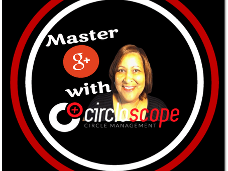 5 Incredible Ways To Master Google Plus with Circloscope