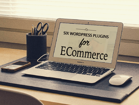 6 Top E-commerce WordPress Plugins You Shouldn’t Ignore