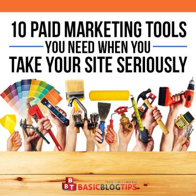 10 Online Marketing Tools When You Take Your Site Seriously
