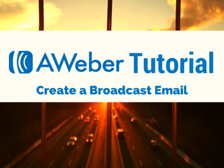 AWeber Tutorial: How to Use the Broadcast Email Editor for Your Newsletter