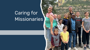 Caring for Missionaries