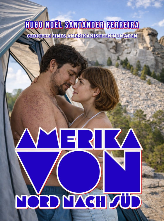 Amerika von Nord nach Süd : Gedichte eines amerikanischen Nomaden, bei Hugo Noël Santander Ferreira - Vorwort von Leyla Margarita Tobías Buelvas