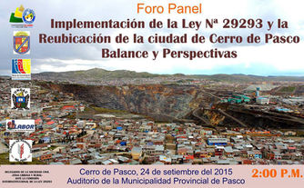 Foro Panel “Implementación de la Ley Nº 29293 y la Reubicación de la Ciudad del Cerro de Pasco: Bala