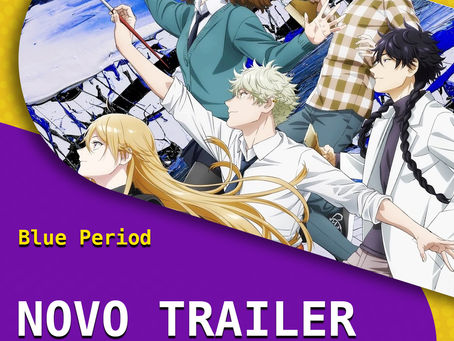 Blue Period ganha novo vídeo promocional