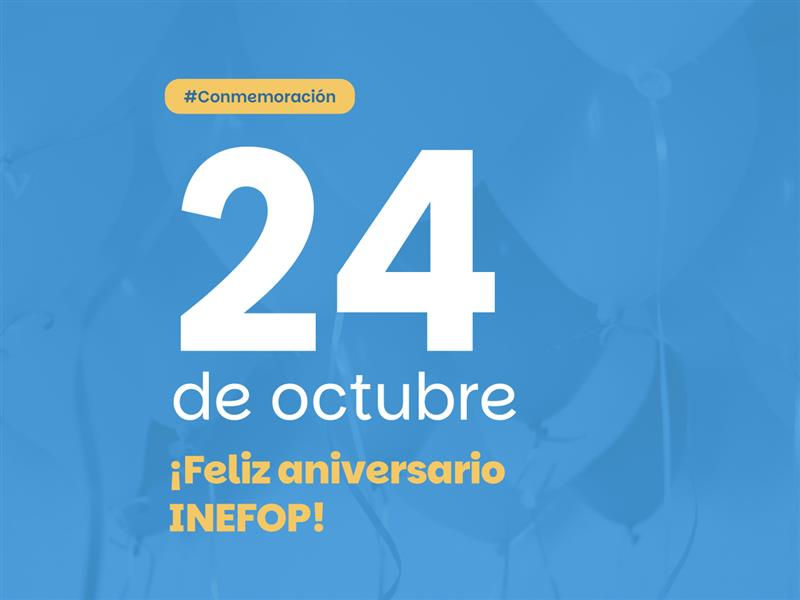 24 de octubre:  INEFOP cumple 17 años