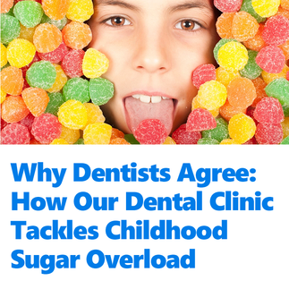 How Our Dental Clinic Tackles Childhood Sugar Overload for Lifelong Dental Health