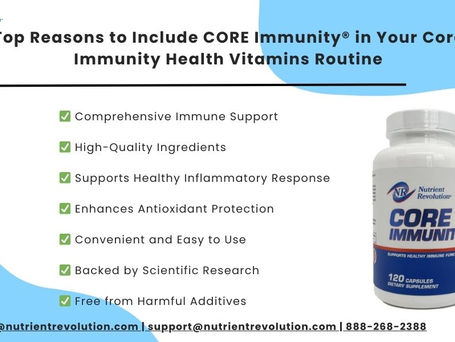 Top Reasons to Include CORE Immunity® in Your Core Immunity Health Vitamins Routine