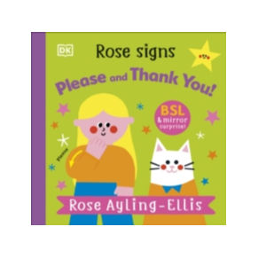 Rose Signs Please and Thank you by Rose Ayling-Ellis