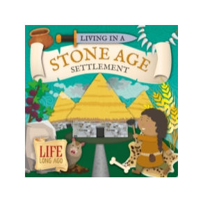 Living in a Stone Age Settlement by Robin Twiddy