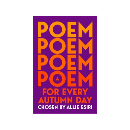 A Poem for Every Autumn Day by Allie Esiri