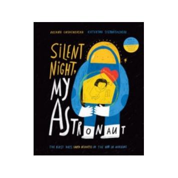 Silent Night, My Astronaut by Oksana Lushchevska (Aug 2024)