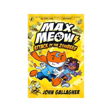 Max Meow: Attack of the ZomBEES by John Gallagher
