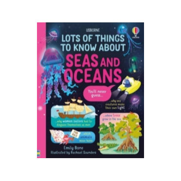 Lots of Things to Know About Seas and Oceans by Emily Bone