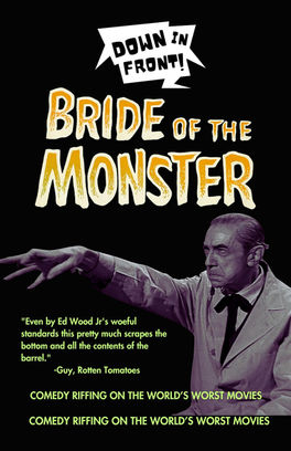 Down in Front! presents Bride of the Monster