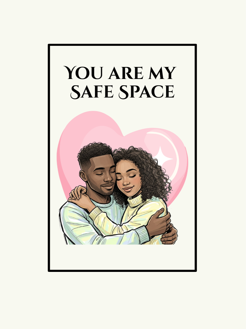 You Are My Safe Space