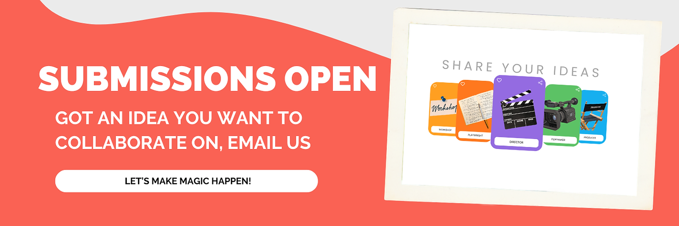 Submission Open - get in touch with ideas.