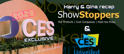 2026 CES EXCLUSIVE: Gina & Harry Talk CES UNVEILED & SHOWSTOPPERS