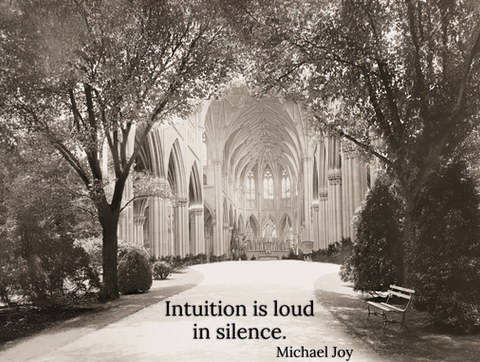 Sepia-toned photo of cathedral; "Intuition is loud in silence." -MichaelJoyArt