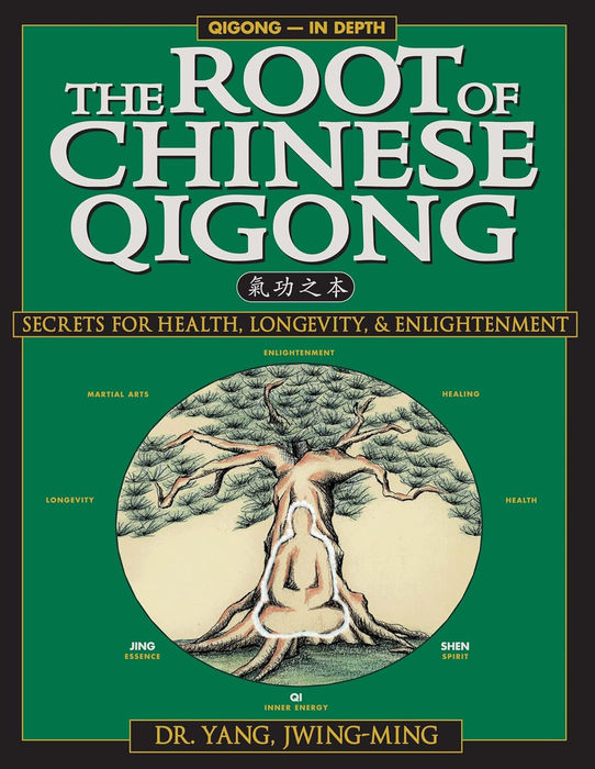 “The Root of Chinese Qigong: Secrets for Health, Longevity & Enlightenment” book cover