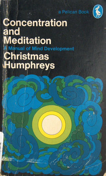Meditation: A Manual of Mind Development by Christmas Humphreys book cover