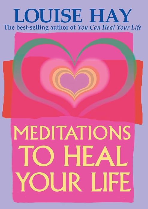 Meditations to Heal Your Life book cover