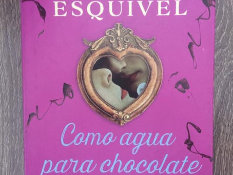 RESEÑA "COMO AGUA PARA CHOCOLATE" de Laura Esquivel