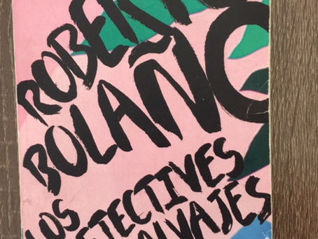 RESEÑA DE "LOS DETECTIVES SALAVAJES", de Roberto Bolaño.